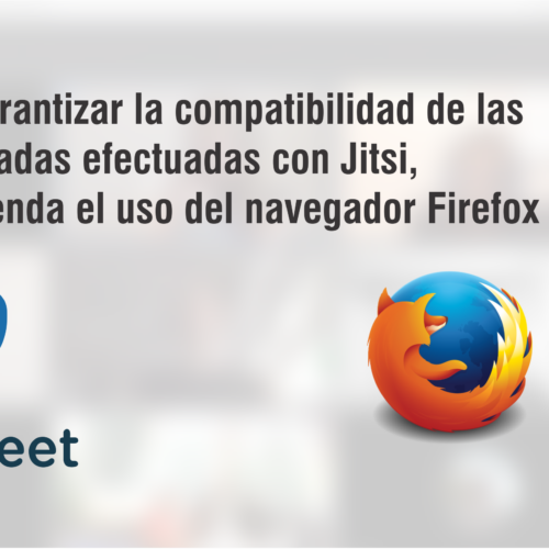 Se recomienda el uso del navegador Firefox para video llamadas con Jitsi Meet